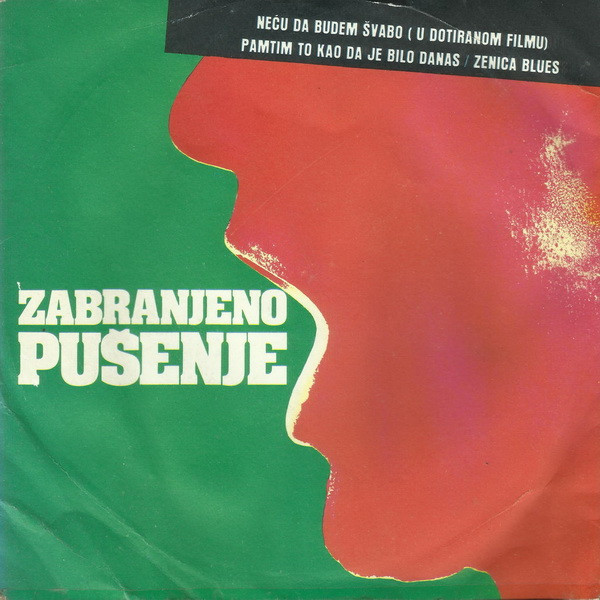 Neću Da Budem Švabo (U Dotiranom Filmu) / Pamtim To Kao Da Je Bilo Danas / Zenica Blues