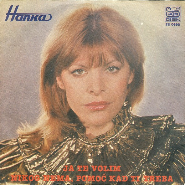Ja Te Volim / Nikog Nema, Pomoć Kad Ti Treba