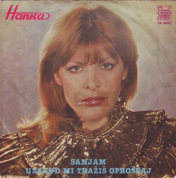 Sanjam / Uzalud Mi Tražiš Oproštaj