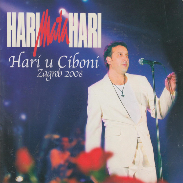 Hari U Ciboni - Zagreb 2008