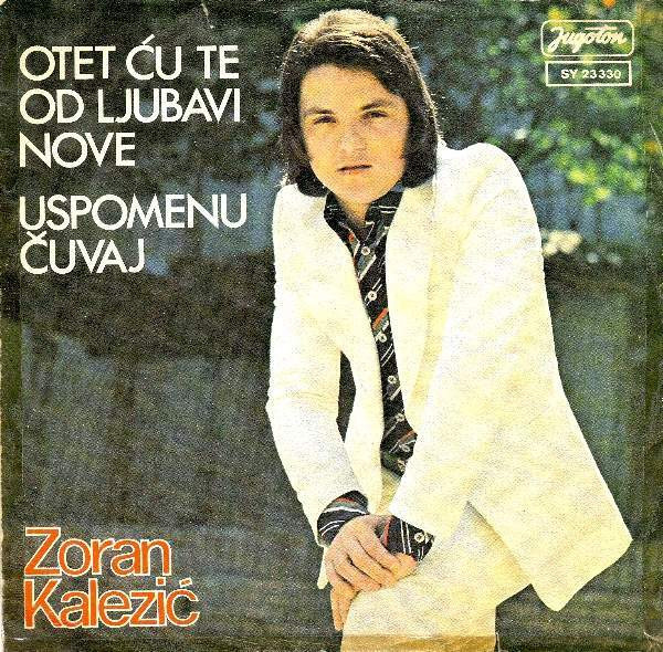 Otet Ću Te Od Ljubavi Nove / Uspomenu Čuvaj