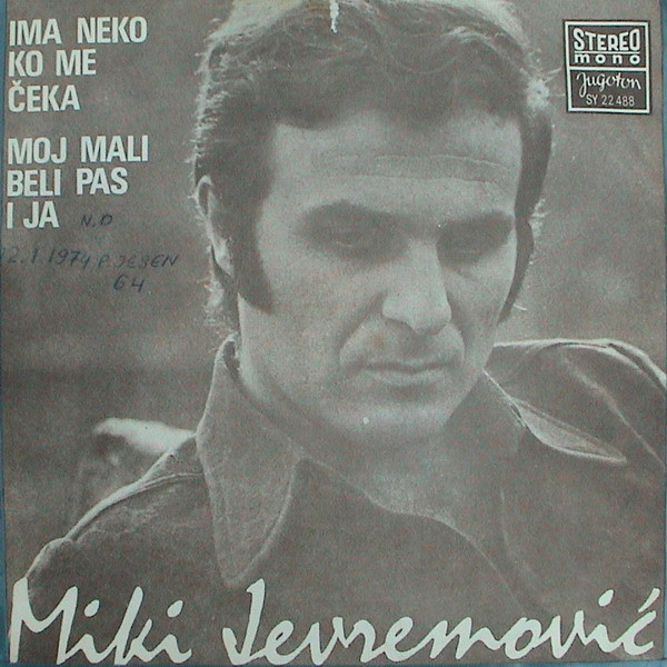 Ima Neko Ko Me Čeka / Moj Mali Beli Pas I Ja