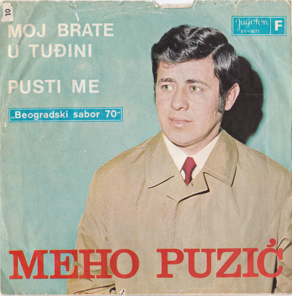 Moj Brate U Tuđini / Pusti Me