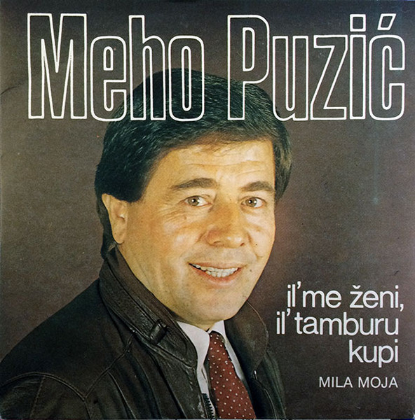 Il' Me Ženi, Il' Tamburu Kupi / Mila Moja