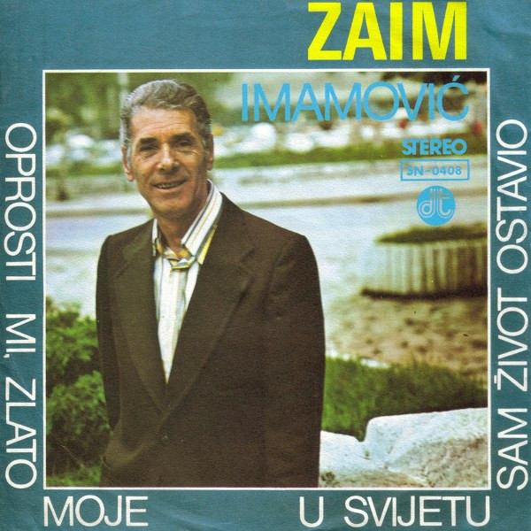 Oprosti Mi, Zlato Moje / U Svijetu Sam Život Ostavio