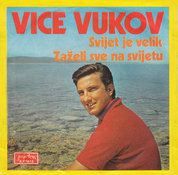 Svijet Je Velik / Zaželi Sve Na Svijetu