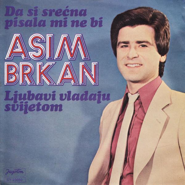 Da Si Srećna Pisala Mi Ne Bi / Ljubavi Vladaju Svijetom