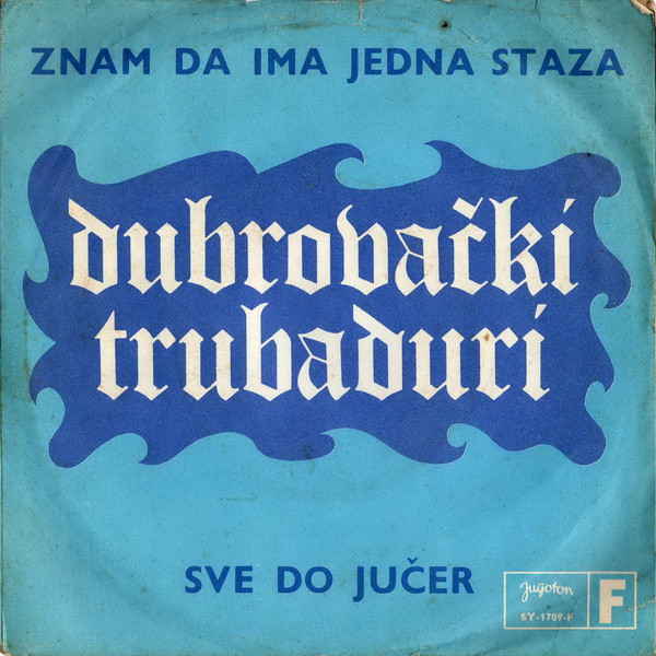 Znam Da Ima Jedna Staza / Sve Do Jučer