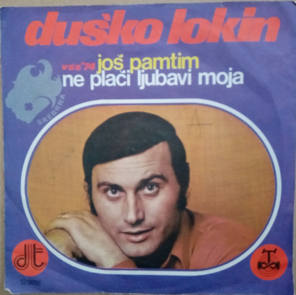 Još Pamtim / Ne Plači Ljubavi Moja
