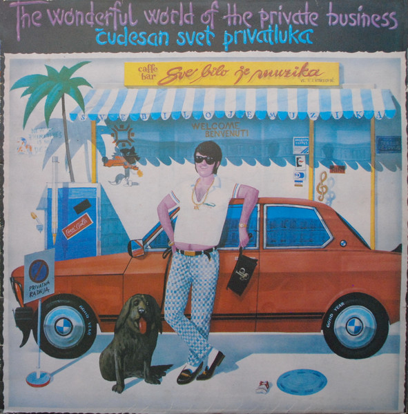 The Wonderful World Of The Private Business (Čudesan Svet Privatluka)