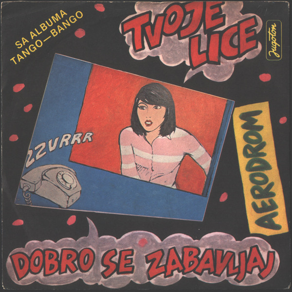 Tvoje Lice / Dobro Se Zabavljaj