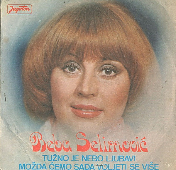 Tužno Je Nebo Ljubavi / Možda Ćemo Sada Voljeti Se Više