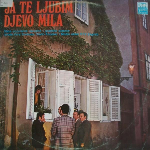 Ja Te Ljubim Djevo Mila