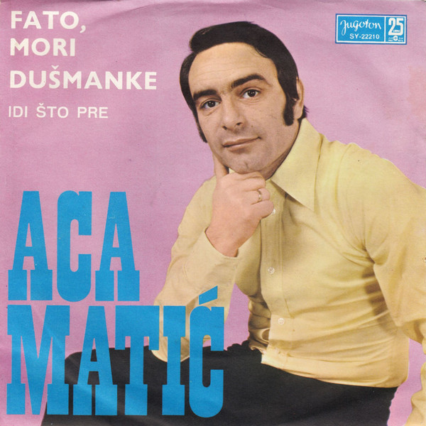 Fato, Mori Dušmanke / Idi Što Pre