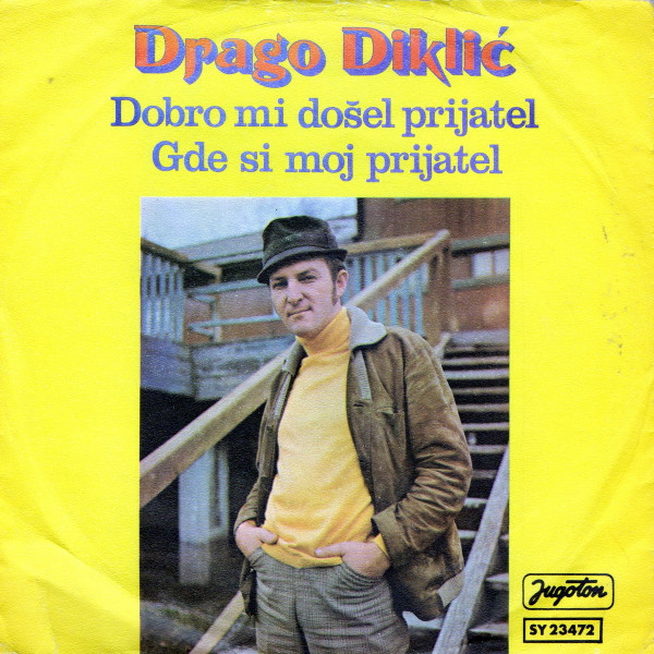 Dobro Mi Došel Prijatel